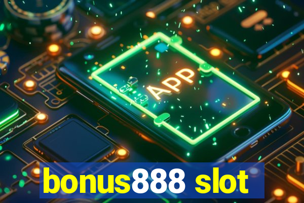 bonus888 slot