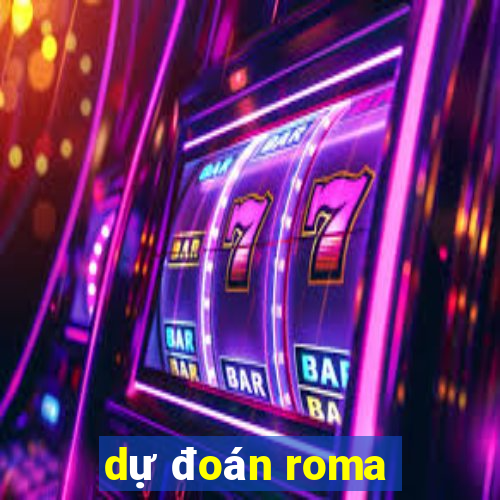 dự đoán roma