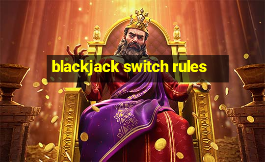 blackjack switch rules