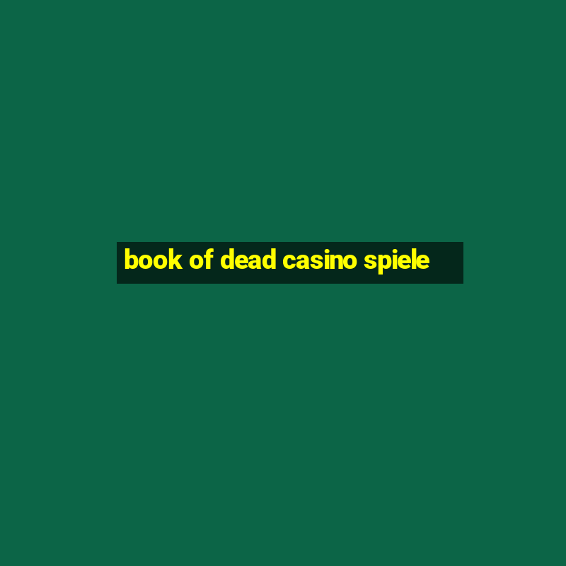 book of dead casino spiele