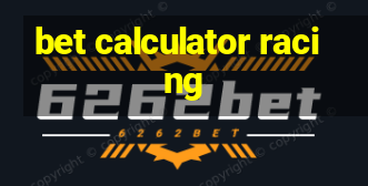 bet calculator racing