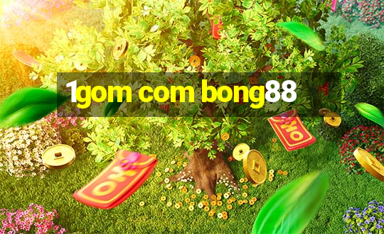 1gom com bong88