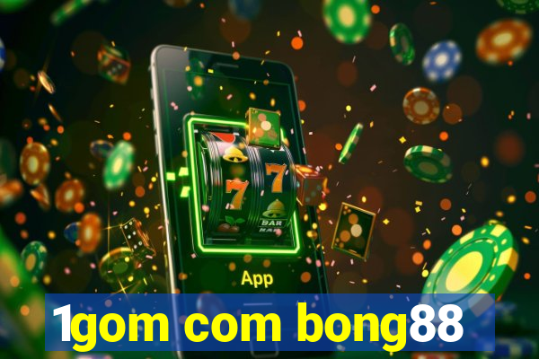 1gom com bong88