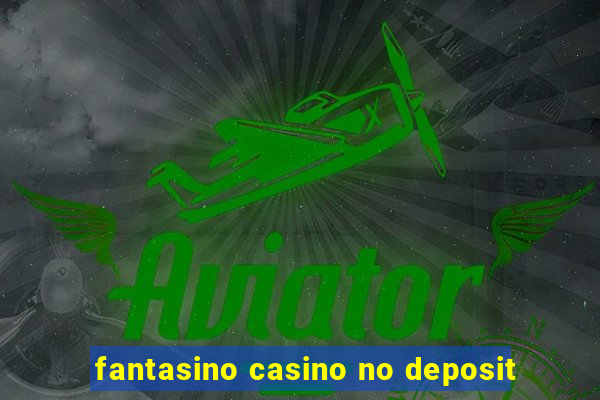 fantasino casino no deposit