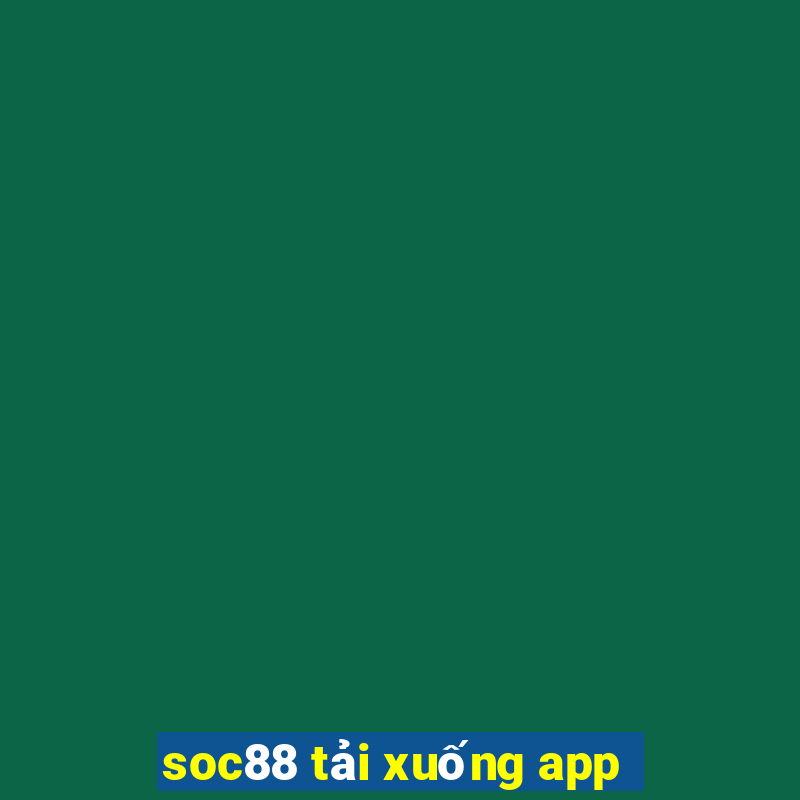 soc88 tải xuống app