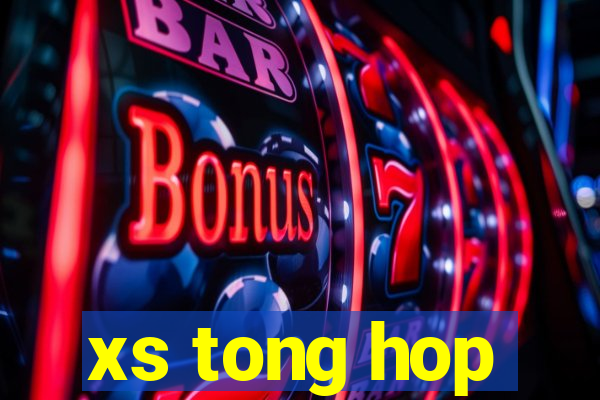 xs tong hop