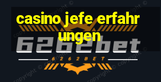 casino jefe erfahrungen