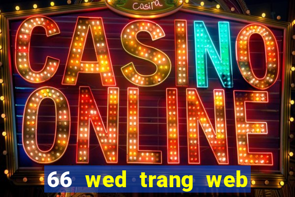 66 wed trang web màu sắc tốt