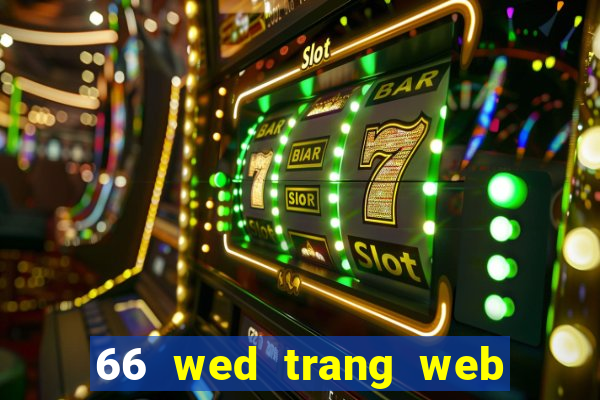 66 wed trang web màu sắc tốt