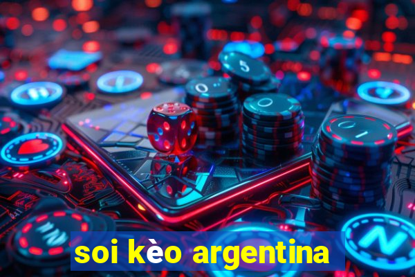 soi kèo argentina