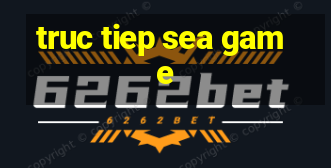 truc tiep sea game