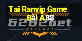 Tai Ranvip Game Bài A88