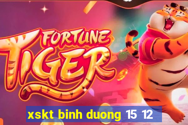 xskt binh duong 15 12