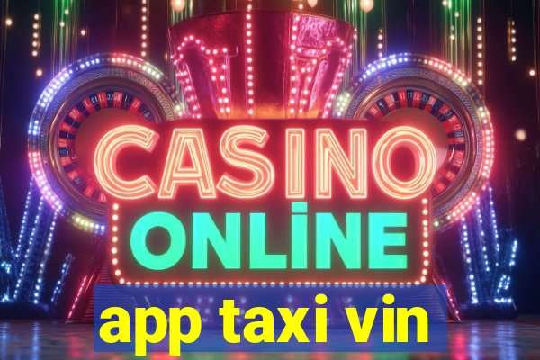 app taxi vin