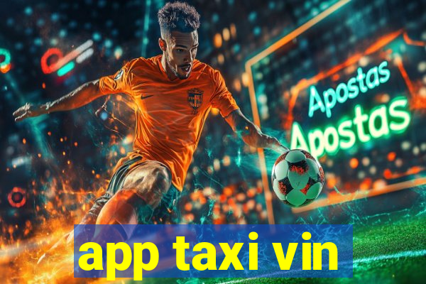 app taxi vin