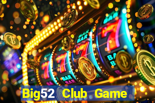 Big52 Club Game Bài Baccarat