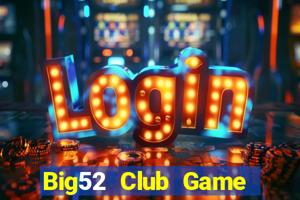 Big52 Club Game Bài Baccarat