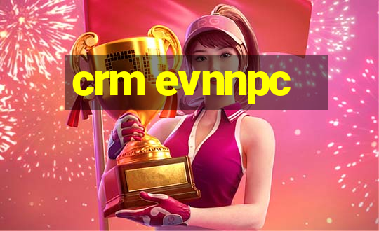 crm evnnpc