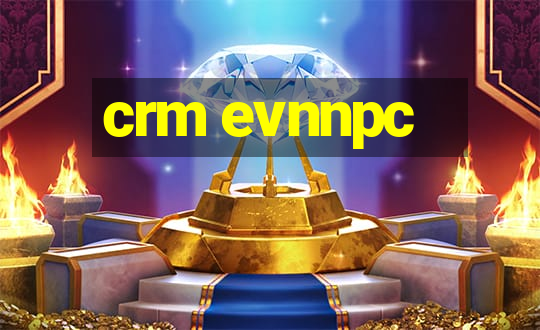 crm evnnpc