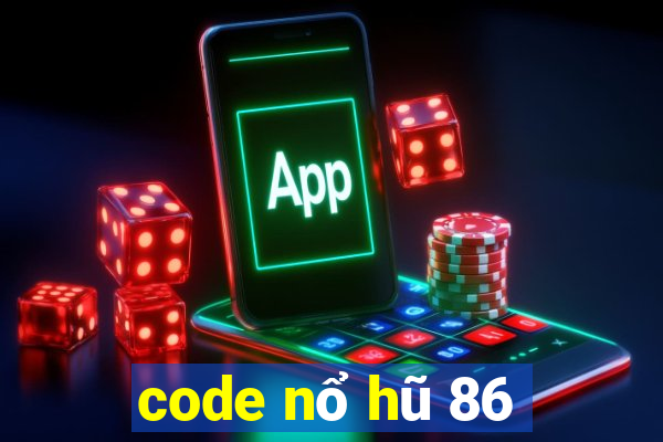 code nổ hũ 86