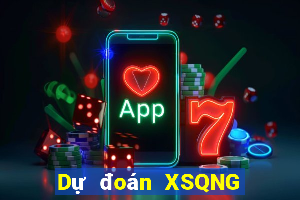 Dự đoán XSQNG ngày mai