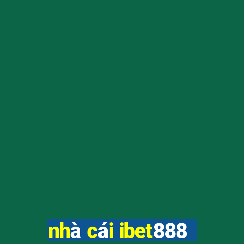 nhà cái ibet888