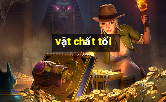 vật chất tối