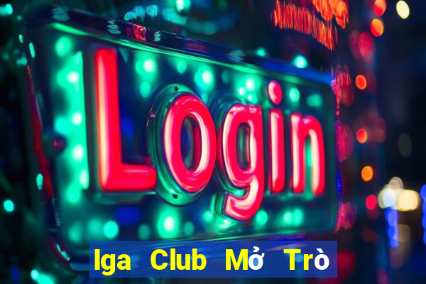 Iga Club Mở Trò Chơi Ô Tô