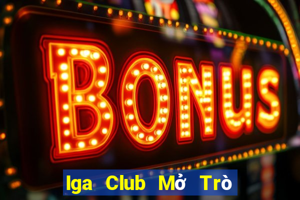 Iga Club Mở Trò Chơi Ô Tô