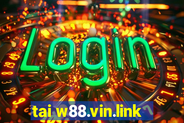 tai w88.vin.link