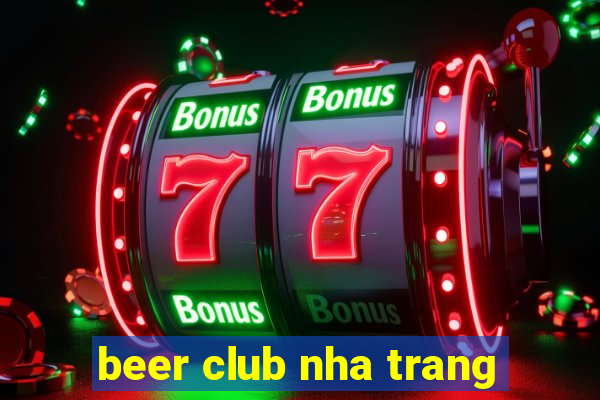 beer club nha trang