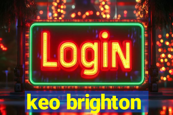 keo brighton