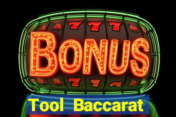 Tool Baccarat miễn phí