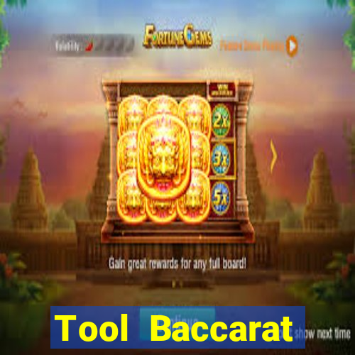 Tool Baccarat miễn phí