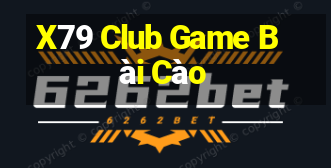 X79 Club Game Bài Cào