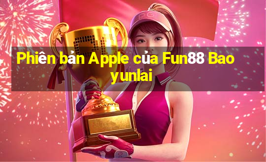 Phiên bản Apple của Fun88 Baoyunlai