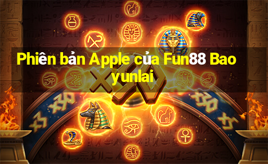 Phiên bản Apple của Fun88 Baoyunlai