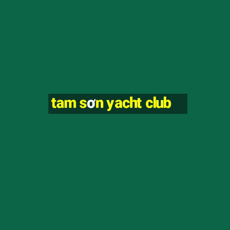 tam sơn yacht club