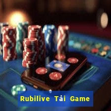 Rubilive Tải Game Bài Đổi Thưởng