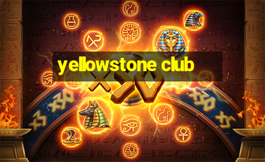 yellowstone club