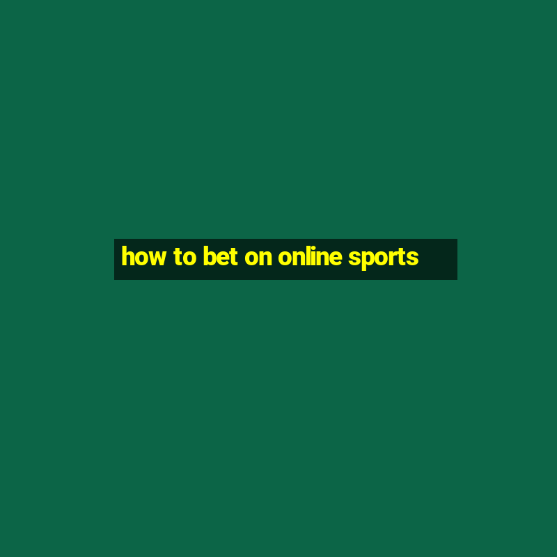 how to bet on online sports