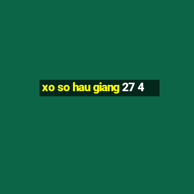 xo so hau giang 27 4