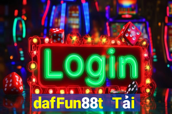 dafFun88t Tải xuống và cài đặt