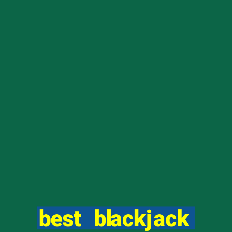 best blackjack games online