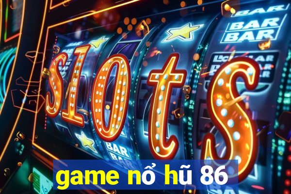 game nổ hũ 86