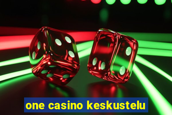 one casino keskustelu