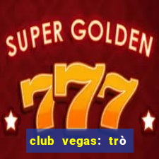 club vegas: trò chơi casino