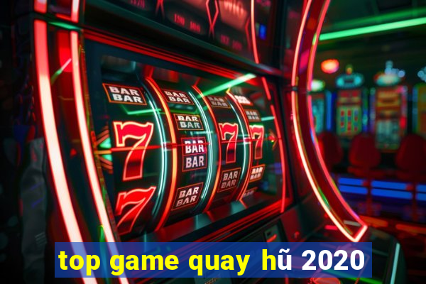 top game quay hũ 2020