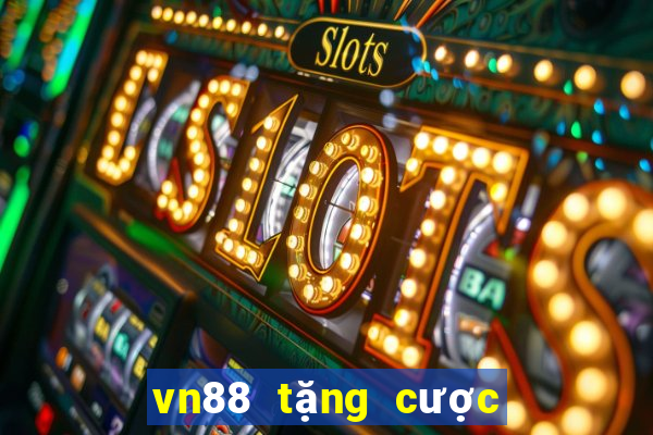 vn88 tặng cược miễn phí