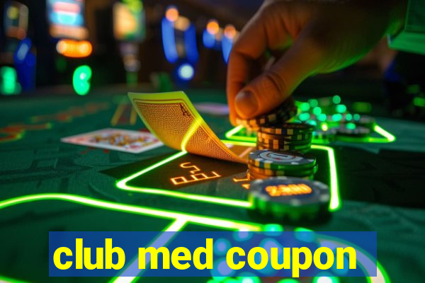 club med coupon